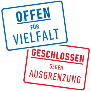 OFFEN FÜR VIELFALT | GESCHLOSSEN GEGEN AUSGRENZUNG